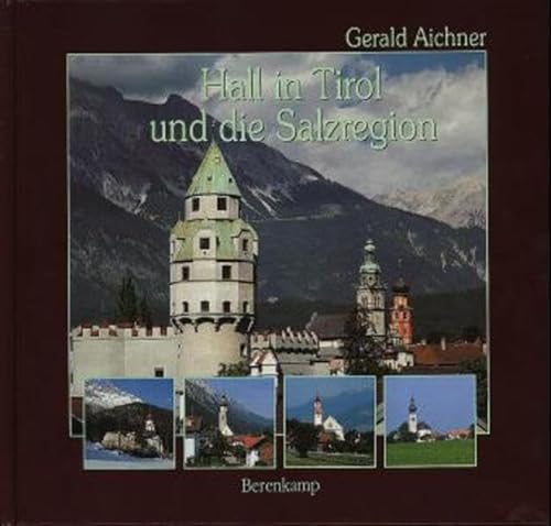 Hall in Tirol und die Salzregion: Absam Gnadenwald Hall Mils Thaur