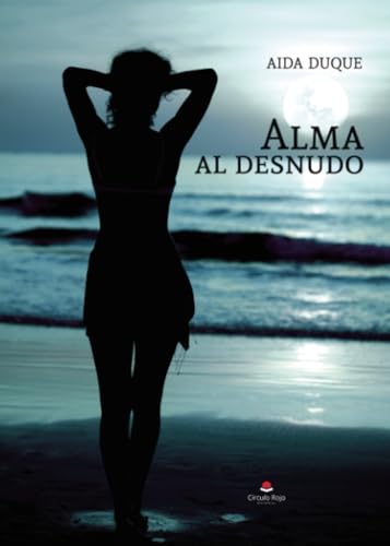 Alma al desnudo von Grupo Editorial Círculo Rojo SL