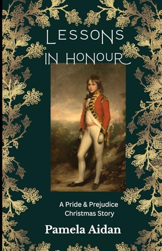 Lessons in Honour: A Young Fitzwilliam Darcy Christmas Story