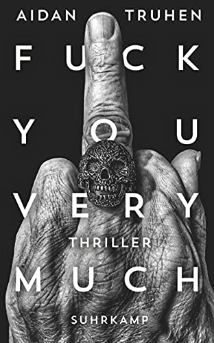 Fuck you very much: Thriller (suhrkamp taschenbuch) von Suhrkamp Verlag AG