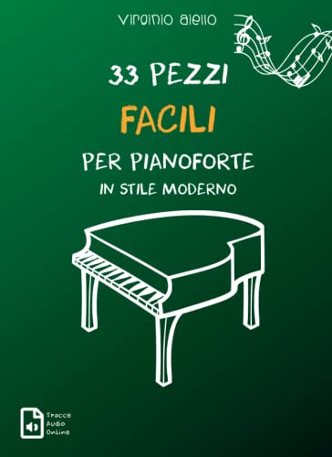 33 Pezzi Facili per Pianoforte in stile moderno.