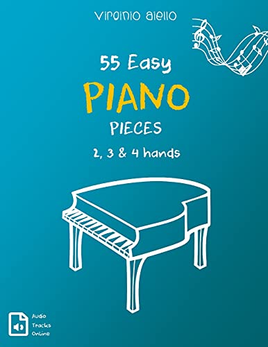 55 Easy Piano Pieces 2, 3 & 4 hands von Independently Published