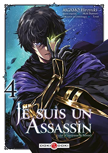 Je suis un assassin (et je surpasse le héros) - vol. 04