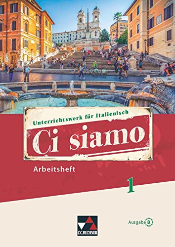 Ci siamo B / Ci siamo B AH 1: Unterrichtswerk für Italienisch (Ci siamo B: Unterrichtswerk für Italienisch)