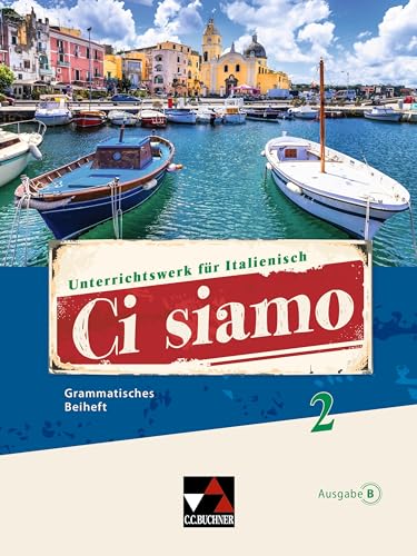 Ci siamo B / Ci siamo B GB 2: Unterrichtswerk für Italienisch (Ci siamo B: Unterrichtswerk für Italienisch)