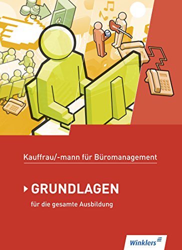 Kaufmann/Kauffrau für Büromanagement: Grundlagenband: Schülerbuch, 1. Auflage, 2014: Schülerband