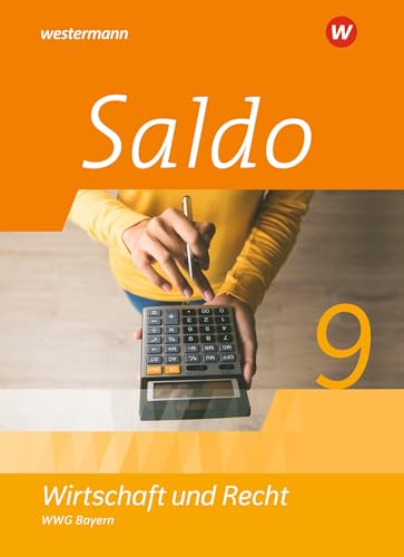 Saldo - Wirtschaft und Recht 9 Schulbuch. Für Wirtschaftsgymnasien in Bayern: Ausgabe 2020 Saldo - Wirtschaft und Recht 9 Schulbuch. Für Wirtschaftsgymnasien in Bayern: Ausgabe 2020