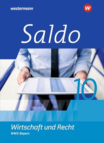 Saldo - Wirtschaft und Recht - Ausgabe 2020 für Wirtschaftsgymnasien in Bayern: Schulbuch 10: Ausgabe 2020 Wirtschaft und Recht