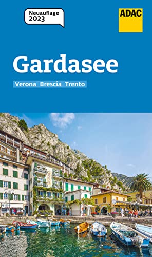 ADAC Reiseführer Gardasee: Der Kompakte mit den ADAC Top Tipps und cleveren Klappenkarten ADAC Reiseführer Gardasee: Der Kompakte mit den ADAC Top Tipps und cleveren Klappenkarten