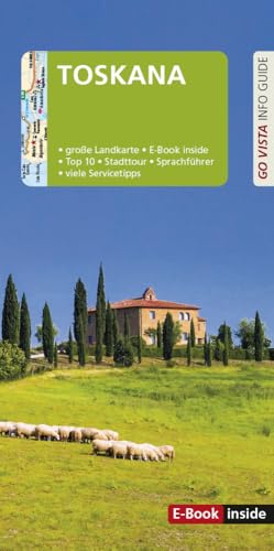 GO VISTA: Reiseführer Toskana: Mit Faltkarte und E-Book inside (Go Vista Info Guide)