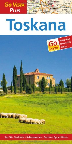 Toskana – Go Vista Plus: Reiseführer mit Reise-App