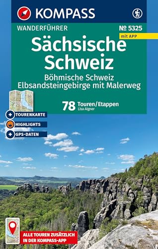 KOMPASS Wanderführer Sächsische Schweiz, Böhmische Schweiz, Elbsandsteingebirge mit Malerweg, 78 Touren/Etappen mit Extra-Tourenkarte: mit Touren und GPS-Daten in der KOMPASS-App von KOMPASS-KARTEN