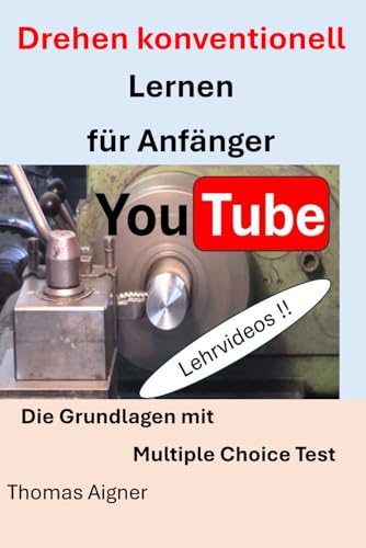 Drehen konventionell für Anfänger: 3. Auflage von Independently published