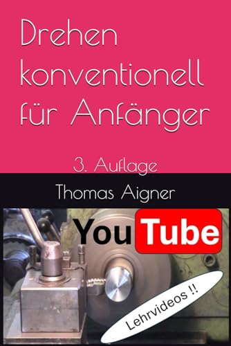 Drehen konventionell für Anfänger: 3. Auflage