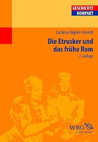 Die Etrusker und das frühe Rom (Geschichte Kompakt) von Wissenschaftliche Buchgesellschaft in Herder