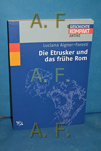 Die Etrusker und das frühe Rom (Geschichte Kompakt)