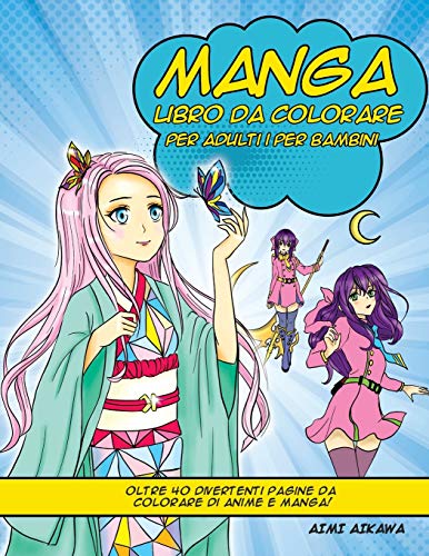 Manga libro da colorare per adulti i per bambini: Oltre 40 divertenti pagine da colorare di anime e manga! von Activity Books