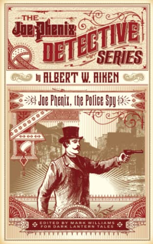 Joe Phenix, The Police Spy (The Joe Phenix Detective Series, Band 1)