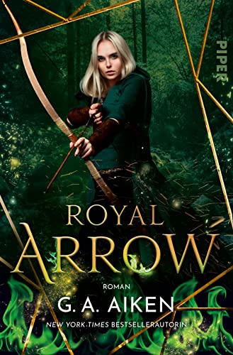 Royal Arrow (Blacksmith Queen 3): Roman | Romantik trifft Fantasy | Die Gestaltwandler aus dem »Dragons«-Universum sind zurück von PIPER