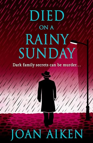 Died on a Rainy Sunday: A superb gothic novel of family secrets and jealousy (Murder Room, Band 194) von The Murder Room