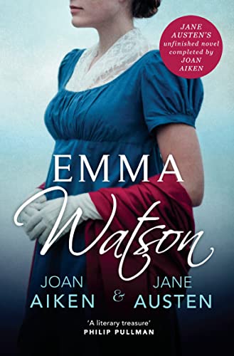 Emma Watson: Jane Austen's Unfinished Novel Completed by Joan Aiken and Jane Austen (The Wild Isle Series, 29) von Pan