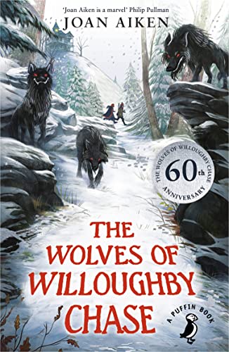 The Wolves of Willoughby Chase: 60th Anniversary Edition (A Puffin Book) von Puffin
