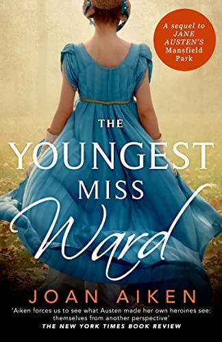 The Youngest Miss Ward: A Jane Austen Sequel (The Wild Isle Series, 36)