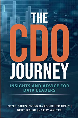 The CDO Journey: Insights and Advice for Data Leaders von Technics Publications