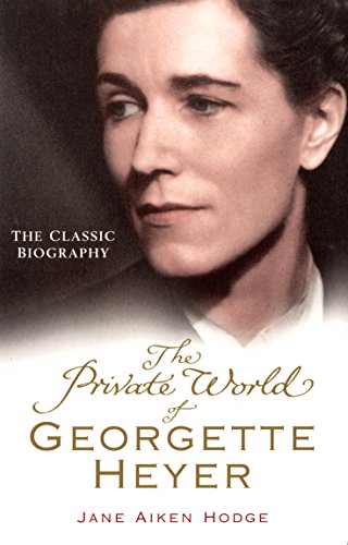 The Private World of Georgette Heyer