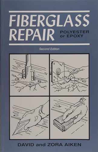 Fiberglass Repair: Polyester or Epoxy von Schiffer Publishing