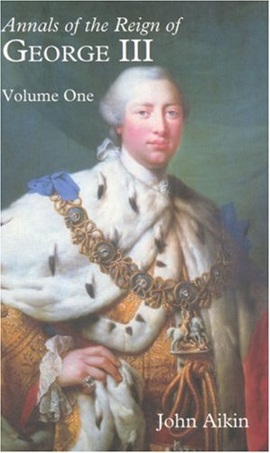 Annals of the Reign of George III: Volume One