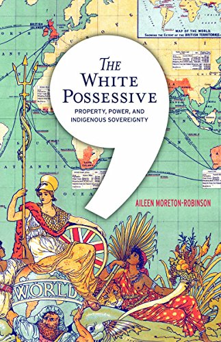 The White Possessive: Property, Power, and Indigenous Sovereignty (Indigenous Americas) von University of Minnesota Press