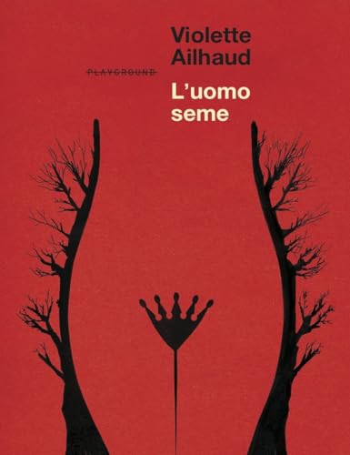 L'uomo seme. Nuova ediz. von Playground