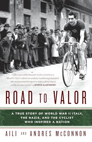 Road to Valor: A True Story of WWII Italy, the Nazis, and the Cyclist Who Inspired a Nation von Broadway Books