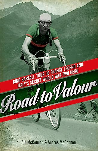 Road to Valour: Gino Bartali – Tour de France Legend and World War Two Hero von W&N