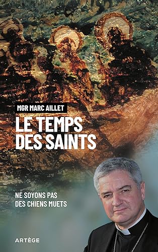 Le temps des saints: Ne soyons pas des chiens muets Le temps des saints: Ne soyons pas des chiens muets von ARTEGE