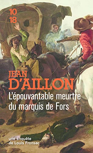 L'épouvantable meurtre du marquis de Fors - Suivi de La Vengeance de Petit-Jacques (F7)
