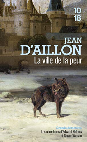 Les chroniques d'Edward Holmes et Gower Watson. La ville de la peur: les chroniques d'Edward Holmes sous la régence du duc de Bedford et durant la ... entre les Armagnacs et les Bourguignons Les chroniques d'Edward Holmes et Gower Watson. La ville de la peur: les chroniques d'Edward Holmes sous la régence du duc de Bedford et durant la ... entre les Armagnacs et les Bourguignons von 10/18