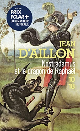 Nostradamus et le dragon de Raphaël: Roman