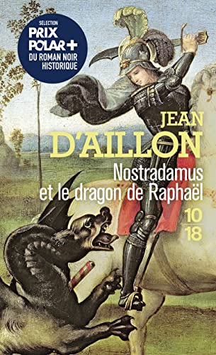 Nostradamus et le dragon de Raphaël: Roman Nostradamus et le dragon de Raphaël: Roman