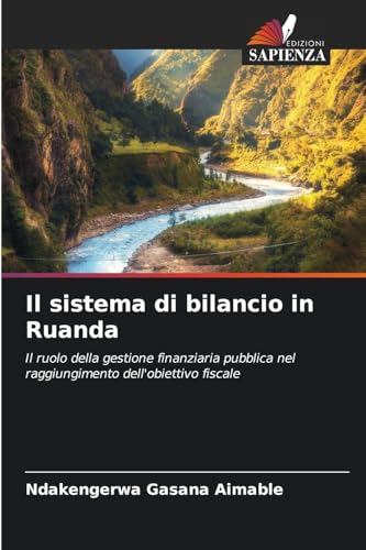 Il sistema di bilancio in Ruanda: Il ruolo della gestione finanziaria pubblica nel raggiungimento dell'obiettivo fiscale