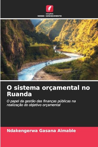 O sistema orçamental no Ruanda: O papel da gestão das finanças públicas na realização do objetivo orçamental