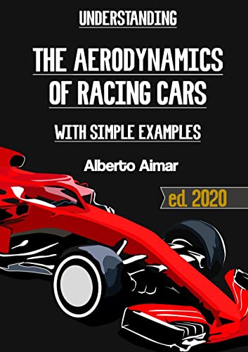Understanding the aerodynamics of racing cars with simple examples von Youcanprint