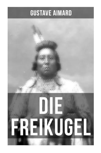 Die Freikugel: Western-Roman