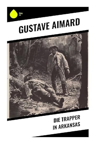 Die Trapper in Arkansas