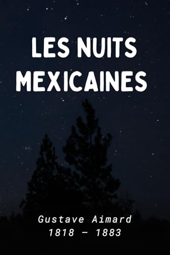 Les nuits mexicaines (Illustré) von Independently published