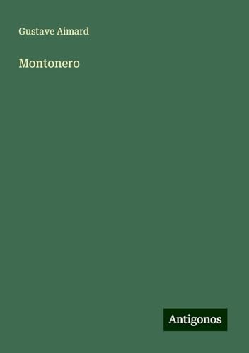 Montonero Montonero von Antigonos Verlag