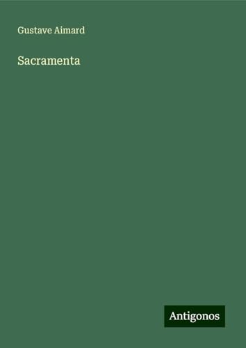 Sacramenta Sacramenta von Antigonos Verlag