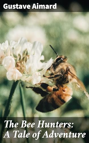 The Bee Hunters The Bee Hunters von Anson Street Press
