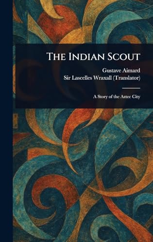 The Indian Scout The Indian Scout von Anson Street Press